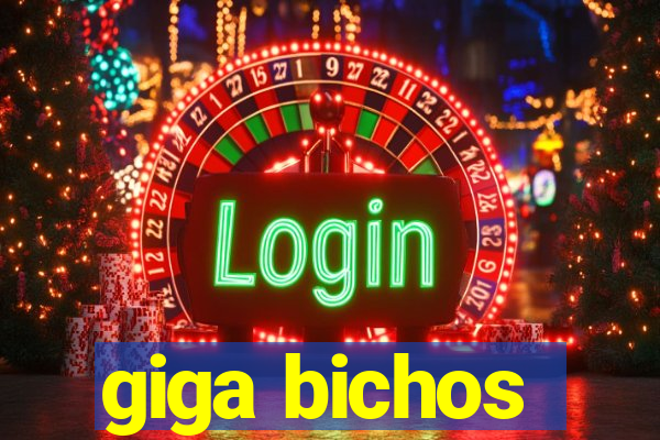 giga bichos